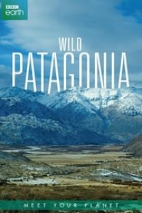 Patagonia: Earth\’s Secret Paradise Season 1 Episode 1