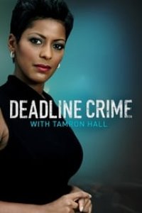 Deadline Crime With Tamron Hall Season 1 Episode 3