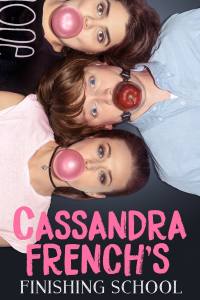 Cassandra French’s Finishing School