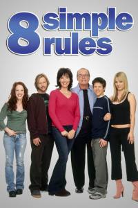 8 Simple Rules… for Dating My Teenage Daughter