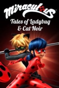 Miraculous: Tales of Ladybug & Cat Noir Season 1 Episode 1