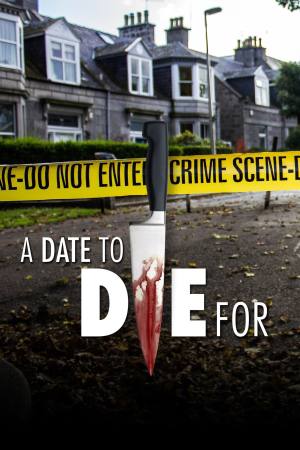 A Date to Die For