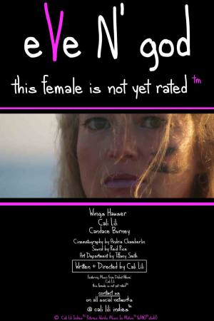 Eve N’ God: This Female is Not Yet Rated (TM)
