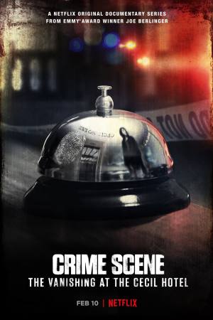 Crime Scene: The Vanishing at the Cecil Hotel