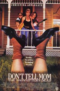 Don’t Tell Mom the Babysitter’s Dead