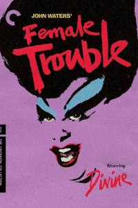 Female Trouble