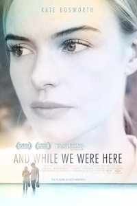 And While We Were Here