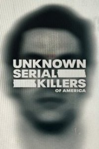 Unknown Serial Killers of America Season 1 Episode 1