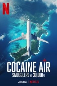 Cocaine Air: Smugglers at 30,000 Ft. Season 1 Episode 2