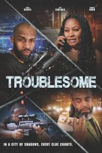 Troublesome