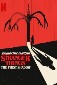 Behind the Curtain: Stranger Things – The First Shadow