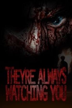 They’re Always Watching You