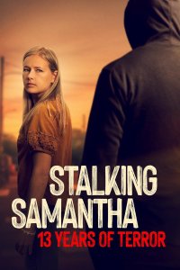 Stalking Samantha: 13 Years of Terror – S01E02 – Trapped