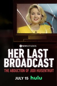 Her Last Broadcast: The Abduction of Jodi Huisentruit – S01E03 – Bodies in the Woods