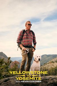 Yellowstone to Yosemite with Kevin Costner – S01E01 – The President