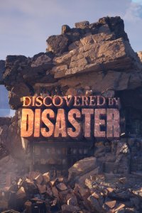 Discovered by Disaster – S01E09 – Lost Treasures and Resilient Civilizations