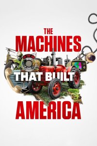The Machines That Built America – S01E01 – Tractor Revolution