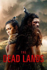 The Dead Lands – S01E01 – Tell the Dead I’m Coming