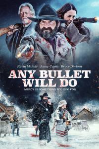 Any Bullet Will Do