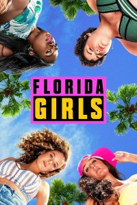 Florida Girls – S01E07 – We’re Doing a Drive-By, Y’all!